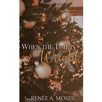 When The Time Is Wright: A Christmas Novella - When The Time Is Wright: A Christmas Novella - jetzt bei oelder-buchhandlung.de kaufen