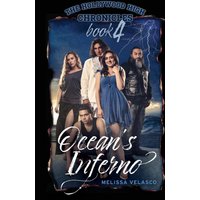 Ocean's Inferno: The Hollywood High Chronicles - Book 4 - Ocean's Inferno: The Hollywood High Chronicles - Book 4 - jetzt bei oelder-buchhandlung.de kaufen