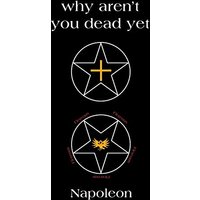 why aren't you dead yet