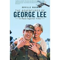 The Adventures of George Lee: A Race Against Time - The Adventures of George Lee: A Race Against Time - jetzt bei oelder-buchhandlung.de kaufen
