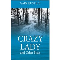 Crazy Lady and Other Plays - Crazy Lady and Other Plays - jetzt bei oelder-buchhandlung.de kaufen