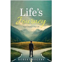 Life's Journey: Time Changes our Life - Life's Journey: Time Changes our Life - jetzt bei oelder-buchhandlung.de kaufen