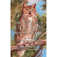 How Wise Old Owl Got His Name (Lessons with Wise Old Owl) - How Wise Old Owl Got His Name (Lessons with Wise Old Owl) - jetzt bei oelder-buchhandlung.de kaufen