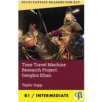 Time Machine Research Project: Genghis Khan (Sci-Fi Fantasy Readers for ELT, Band 11) - Time Machine Research Project: Genghis Khan (Sci-Fi Fantasy Readers for ELT, Band 11) - jetzt bei oelder-buchhandlung.de kaufen