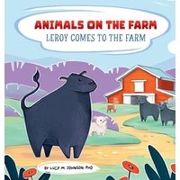 Animals on the Farm: Leroy Comes to the Farm - Animals on the Farm: Leroy Comes to the Farm - jetzt bei oelder-buchhandlung.de kaufen