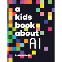 A Kids Book About AI - A Kids Book About AI - jetzt bei oelder-buchhandlung.de kaufen