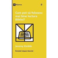 Cum pot s¿ folosesc mai bine lectura Bibliei? (How Can I Get More Out of My Bible Reading?) (Romanian) (Church Questions (Romanian)) - Cum pot s¿ folosesc mai bine lectura Bibliei? (How Can I Get More Out of My Bible Reading?) (Romanian) (Church Questions (Romanian)) - jetzt bei oelder-buchhandlung.de kaufen