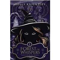 Forest of Whispers (Whistler in the Woods: A Reluctant Witch YA Urban Fantasy Mystery Thriller, Band 1) - Forest of Whispers (Whistler in the Woods: A Reluctant Witch YA Urban Fantasy Mystery Thriller, Band 1) - jetzt bei oelder-buchhandlung.de kaufen