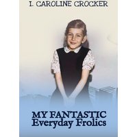 My Fantastic Everyday Frolics (The My Everyday) - My Fantastic Everyday Frolics (The My Everyday) - jetzt bei oelder-buchhandlung.de kaufen