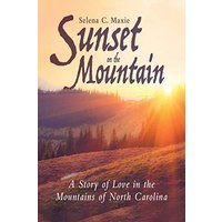 Sunset on the Mountain: A Story of Love in the Mountains of North Carolina - Sunset on the Mountain: A Story of Love in the Mountains of North Carolina - jetzt bei oelder-buchhandlung.de kaufen
