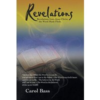 Revelations: Revelations from Jesus Christ, the Word Made Flesh. - Revelations: Revelations from Jesus Christ, the Word Made Flesh. - jetzt bei oelder-buchhandlung.de kaufen