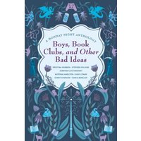 Boys, Book Clubs, and Other Bad Ideas: A Monday Night Anthology - Boys, Book Clubs, and Other Bad Ideas: A Monday Night Anthology - jetzt bei oelder-buchhandlung.de kaufen