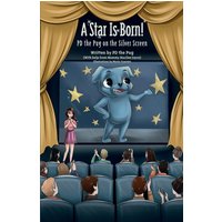 A Star Is Born!: PD the Pug on the Silver Screen: PD the Pug in Corporate America - A Star Is Born!: PD the Pug on the Silver Screen: PD the Pug in Corporate America - jetzt bei oelder-buchhandlung.de kaufen