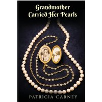 Grandmother Carried Her Pearls - Grandmother Carried Her Pearls - jetzt bei oelder-buchhandlung.de kaufen