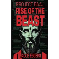 Project Baal: Rise of the Beast - Project Baal: Rise of the Beast - jetzt bei oelder-buchhandlung.de kaufen