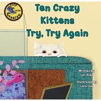 Ten Crazy Kittens Try, Try Again - Ten Crazy Kittens Try, Try Again - jetzt bei oelder-buchhandlung.de kaufen