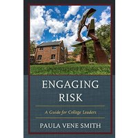 Engaging Risk: A Guide for College Leaders
