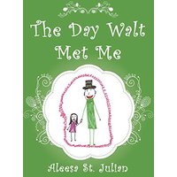 The Day Walt Met Me - The Day Walt Met Me - jetzt bei oelder-buchhandlung.de kaufen