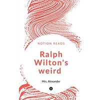 Ralph Wilton's weird