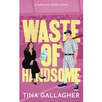 Waste of Handsome: Carolina Waves Series Book 2: Carolina Waves Series Book Two - Waste of Handsome: Carolina Waves Series Book 2: Carolina Waves Series Book Two - jetzt bei oelder-buchhandlung.de kaufen