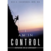 I Am in Control: Inspirations for Self-Improvement - I Am in Control: Inspirations for Self-Improvement - jetzt bei oelder-buchhandlung.de kaufen