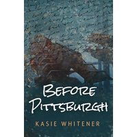 Before Pittsburgh: A Novel (After December, Band 2) - Before Pittsburgh: A Novel (After December, Band 2) - jetzt bei oelder-buchhandlung.de kaufen
