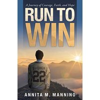 Run to Win: A Journey of Courage, Faith, and Hope - Run to Win: A Journey of Courage, Faith, and Hope - jetzt bei oelder-buchhandlung.de kaufen