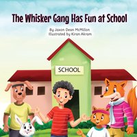 The Whisker Gang Has Fun at School - The Whisker Gang Has Fun at School - jetzt bei oelder-buchhandlung.de kaufen