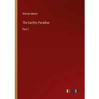 The Earthly Paradise: Part 3