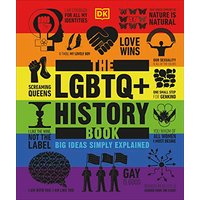 The LGBTQ + History Book: Big Ideas Simply Explained