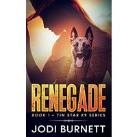 Renegade (Tin Star K9 Series, Band 1) - Renegade (Tin Star K9 Series, Band 1) - jetzt bei oelder-buchhandlung.de kaufen