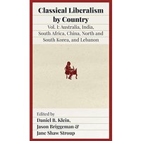 Classical Liberalism by Country, Volume 1: Australia, India, South Africa, China, North and South Korea, and Lebanon: Australia, India, South Africa, China, North and South Korea, and Lebanon - Classical Liberalism by Country, Volume 1: Australia, India, South Africa, China, North and South Korea, and Lebanon: Australia, India, South Africa, China, North and South Korea, and Lebanon - jetzt bei oelder-buchhandlung.de kaufen