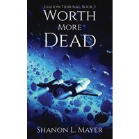 Worth More Dead: Shadow Tribunal, Book 2 - Worth More Dead: Shadow Tribunal, Book 2 - jetzt bei oelder-buchhandlung.de kaufen