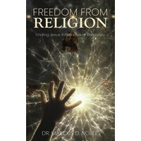Freedom from Religion Finding Jesus in the Web of Religiosity - Freedom from Religion Finding Jesus in the Web of Religiosity - jetzt bei oelder-buchhandlung.de kaufen