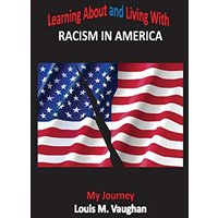 Learning About and Living With Racism In America: My Journey - Learning About and Living With Racism In America: My Journey - jetzt bei oelder-buchhandlung.de kaufen