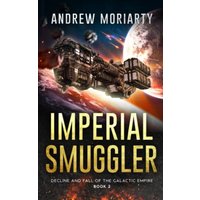 Imperial Smuggler: Decline and Fall of the Galactic Empire Book 2 - Imperial Smuggler: Decline and Fall of the Galactic Empire Book 2 - jetzt bei oelder-buchhandlung.de kaufen