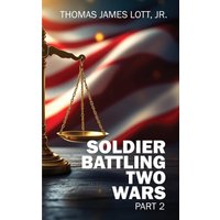 Soldier Battling Two Wars: Part 2 - Soldier Battling Two Wars: Part 2 - jetzt bei oelder-buchhandlung.de kaufen
