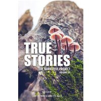 True Stories: The Narrative Project, Volume VII - True Stories: The Narrative Project, Volume VII - jetzt bei oelder-buchhandlung.de kaufen