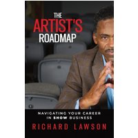 The Artist's Roadmap: Navigating Your Career in SHOW Business - The Artist's Roadmap: Navigating Your Career in SHOW Business - jetzt bei oelder-buchhandlung.de kaufen