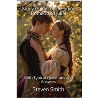 Study Guide for Decoding Romeo and Juliet: With Typical Questions and Answers (Classic Books Explained) - Study Guide for Decoding Romeo and Juliet: With Typical Questions and Answers (Classic Books Explained) - jetzt bei oelder-buchhandlung.de kaufen