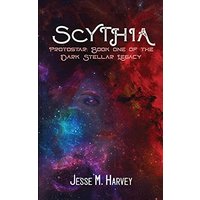 Scythia Protostar: Book One of the Dark Stellar Legacy - Scythia Protostar: Book One of the Dark Stellar Legacy - jetzt bei oelder-buchhandlung.de kaufen
