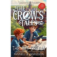 The Big Dream: Middle-Grade Fiction (The Crow's Tales) Book 2 - The Big Dream: Middle-Grade Fiction (The Crow's Tales) Book 2 - jetzt bei oelder-buchhandlung.de kaufen