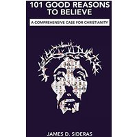 101 Good Reasons to Believe: A Comprehensive Case for Christianity - 101 Good Reasons to Believe: A Comprehensive Case for Christianity - jetzt bei oelder-buchhandlung.de kaufen