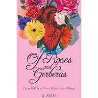 Of Roses and Gerberas: Every Girl is a flower, know yours today! - Of Roses and Gerberas: Every Girl is a flower, know yours today! - jetzt bei oelder-buchhandlung.de kaufen