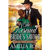 The Rescued Bride's Savior (Bear Creek Brides, Band 1)