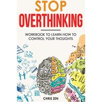 Stop Overthinking: Easy Techniques and Exercises To Master Your Emotions and Relieve Your Stress - Stop Overthinking: Easy Techniques and Exercises To Master Your Emotions and Relieve Your Stress - jetzt bei oelder-buchhandlung.de kaufen