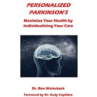 Personalized Parkinson's: Maximize Your Health by Individualizing Your Care - Personalized Parkinson's: Maximize Your Health by Individualizing Your Care - jetzt bei oelder-buchhandlung.de kaufen