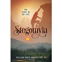 Stegomyia: The Story of My Life - Stegomyia: The Story of My Life - jetzt bei oelder-buchhandlung.de kaufen