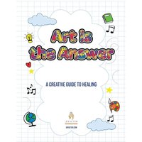 Art is the Answer: A Therapeutic Coloring Book for Kids - Art is the Answer: A Therapeutic Coloring Book for Kids - jetzt bei oelder-buchhandlung.de kaufen