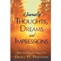 A Journal of Thoughts, Dreams and Impressions - A Journal of Thoughts, Dreams and Impressions - jetzt bei oelder-buchhandlung.de kaufen